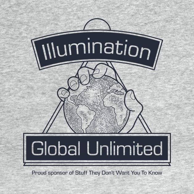 Illumination Global Unlimited by Stuff They Don't Want You to Know